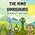The Kind Dinosaurs: A Child...