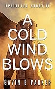 A Cold Wind Blows