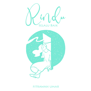 Rindu Selalu Baik
