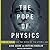 The Pope of Physics: Enrico Fermi and the Birth of the Atomic Age