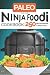 Paleo Ninja Foodi Cookbook:...