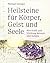 Heilsteine für Körper, Geis...
