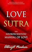 Love Sutra: The Neuroscientific Manual of Love