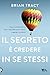 Il segreto è credere in se stessi