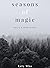 Seasons of Magic: Poetry & ...