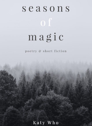 Seasons of Magic: Poetry & Short Fiction