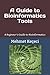 A Guide to Bioinformatics T...