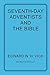Seventh-Day Adventists and the Bible