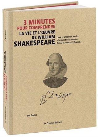 3 minutes pour comprendre la vie et l'Oeuvre de William Shakespeare (Hardcover)