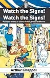 Watch The Signs! Watch The Signs!