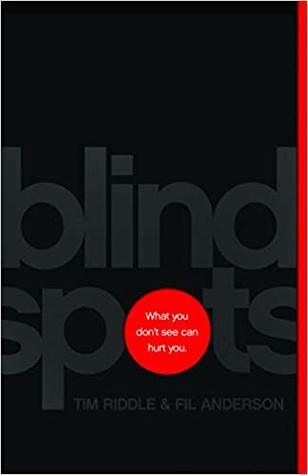 Blind Spots: What You Don't See Can Hurt You (Paperback)