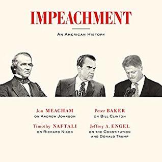 Impeachment: An American History