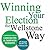 Winning Your Election the Wellstone Way: A Comprehensive Guide for Candidates and Campaign Workers