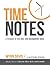 Time Notes: A Treasury of the Best Time Management Ideas