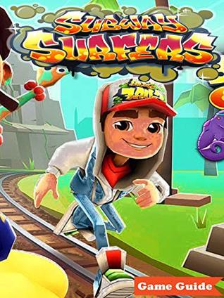 Subway Surfers Guide - Walkthrough – How to win – Tips and Tricks (Kindle Edition)
