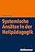 Systemische Ansätze in der Heilpädagogik (German Edition)