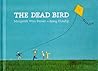 The Dead Bird by Margaret Wise Brown The Dead Bird by Margaret Wise Brown