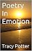 Poetry In Emotion