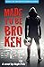 Made to Be Broken by Hugh Fritz Made to Be Broken by Hugh Fritz