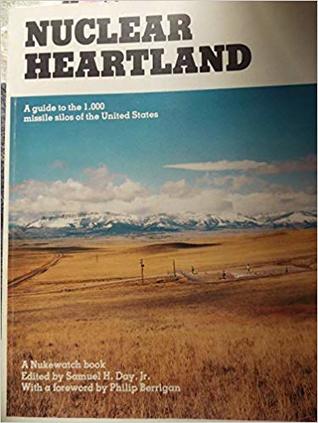 Nuclear Heartland: A Guide to the 1,000 Missile Silos of the United States