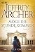 Möge die Stunde kommen (Die Clifton-Saga, #6)