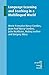 Language Learning and Teaching in a Multilingual World (New Perspectives on Language and Education Book 65)