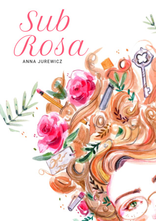 Sub Rosa (Sub Rosa, #1)