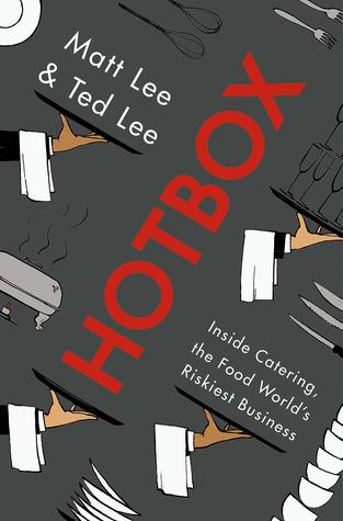 Hotbox: Inside Catering, the Food World's Riskiest Business (Hardcover)