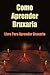 Aprendendo Bruxaria e Feitiços Fáceis para Bruxas Iniciantes: Introdução à Bruxaria e aos Rituais de Magia (Portuguese Edition)