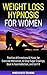 Weight Loss Hypnosis for Wo...