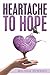 Heartache to Hope
