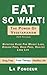 Eat so what! The Power of Vegetarianism by La Fonceur