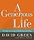 A Generous Life: 10 Steps to Living a Life Money Can't Buy