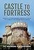 Castle to Fortress: Medieval to Post-Modern Fortifications in the Lands of the Former Roman Empire