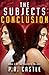 Conclusion: Book 3 of The Subjects Trilogy