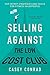Selling Against the Low Cost Club by Casey Conrad