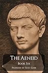 Vergil, The Aeneid, Book Six: Latin Text, with an Introduction, Notes, Latin and English Prose Versions, and Vocabularies (Aeneid Prose Versions 2)