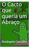 O CACTO QUE QUERI...