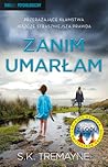 Zanim umarłam by S.K. Tremayne Zanim umarłam by S.K. Tremayne