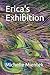 Erica's Exhibition