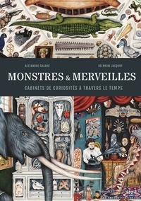 Monstres & Merveilles: cabinets de curiosités à travers le temps