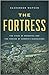 The Fortress: The Siege of ...