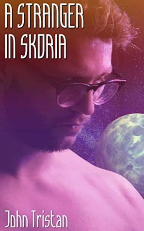 A Stranger In Skoria (Kindle Edition)