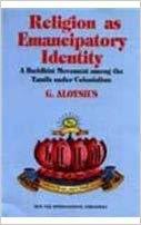 Religion as emancipatory identity: A Buddhist movement among the Tamils under colonialism