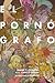 El Pornógrafo