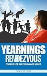 Yearnings: Rendezvous