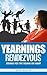 Yearnings: Rendezvous