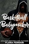 Basketball Babymaker