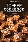 Toffee Cookbook: ...