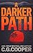 A Darker Path (Corps Justic...